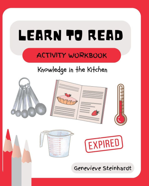 Learn To Read Activity Workbook: Knowledge in the Kitchen