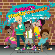 Title: Bobby's Flippin' Freestyle, Author: Annette Lafortune Murray