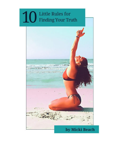 10 Little Rules for Finding Your Truth