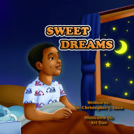 Title: Sweet Dreams, Author: Dr. Christopher J. Allen