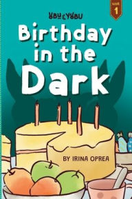 Title: Birthday in the Dark, Author: Irina Oprea