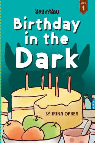 Title: Birthday in the Dark, Author: Irina Oprea