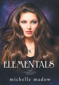 Title: Elementals: The Complete Series (Deluxe Tenth Anniversary Edition), Author: Michelle Madow