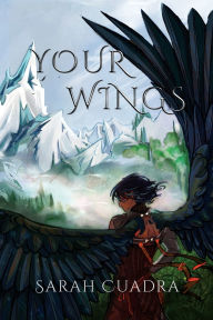 Title: Your Wings, Author: Sarah Cuadra