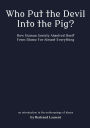 Who Put the Devil Into the Pig?: How Human Society Absolved Itself From Blame For Almost Everything