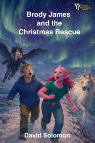 Title: Brody James and the Christmas Rescue, Author: David Solomon