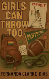 Title: Girls Can Throw Too!, Author: Fernanda Clarke-Dias