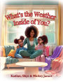 What's the Weather Inside of You?
