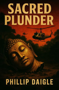 Title: Sacred Plunder, Author: Phillip Daigle