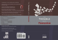 Title: The Trouble with Trauma, Author: James 