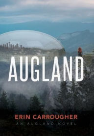Title: Augland: An Augland Novel, Author: Erin Carrougher
