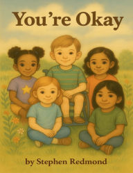 Title: You're Okay, Author: Stephen Redmond