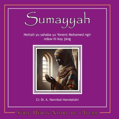 Sumayyah [Wolof]: Stories of the Companions of Prophet Muhammad for Young Readers