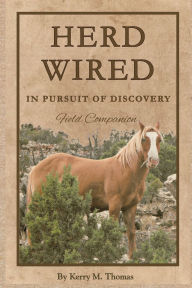 Title: Herd Wired: In Pursuit of Discovery, Author: Kerry M Thomas