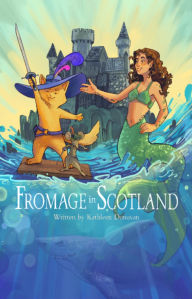 Title: Fromage in Scotland, Author: Kathleen Donovan