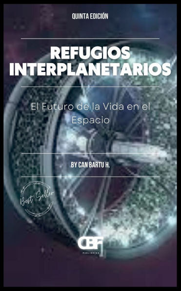 Refugios Interplanetarios: El Futuro de la Vida en el Espacio