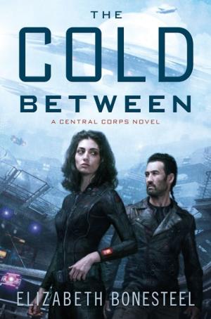 The Cold Between (Central Corps Series #1)
