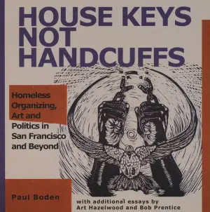 Title: House Keys Not Handcuffs, Author: Paul Boden