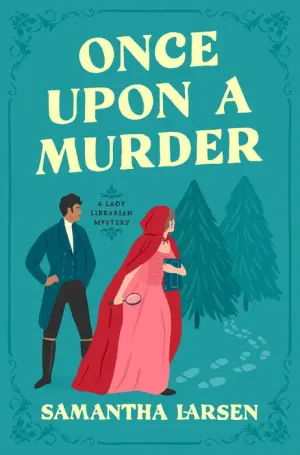 Title: Once Upon a Murder, Author: Samantha Larsen