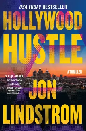 Title: Hollywood Hustle: A Thriller, Author: Jon Lindstrom