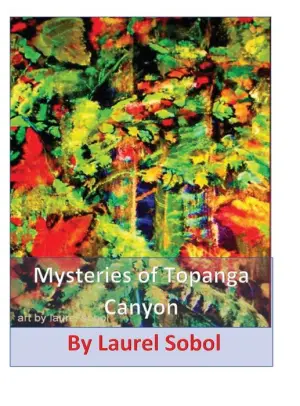 Title: Mysteries of Topanga Canyon: Little House of Miracles Books and Journals, Author: Laurel Sobol