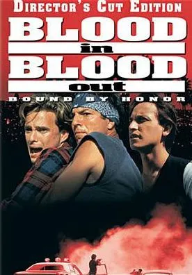 Blood In Blood Out by Taylor Hackford, Taylor Hackford