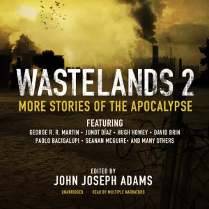 George R. R. Martin - Wastelands 2 More Stories of the Apocalypse Audiobook