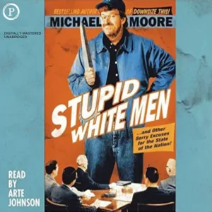 Michael Moore - Stupid White Men Audiobook