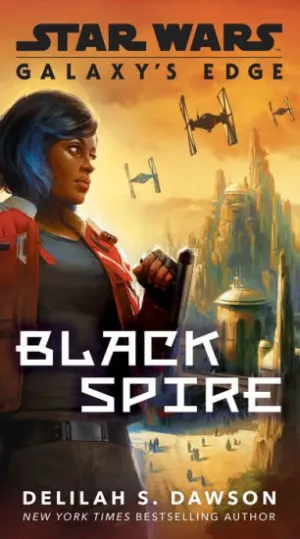 Galaxy's Edge: Black Spire (B&N Exclusive Edition) (Star Wars)|Paperback