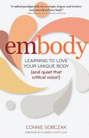 Connie Sobczak - Embody Audiobook (Learning to Love Your Unique Body)