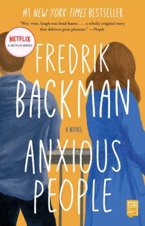 Anxious People By Fredrik Backman Paperback Barnes Noble Anxious People By Fredrik Backman Paperback Barnes Noble
