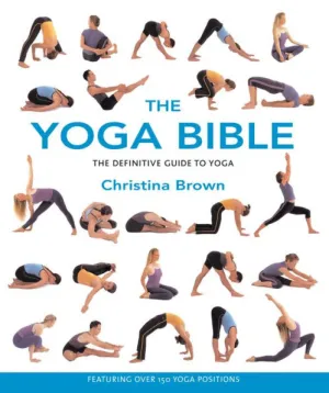 The Yoga Bible by Christina Brown, Paperback