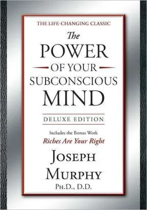 The Power of Your Subconscious Mind: Deluxe Edition [Book]
