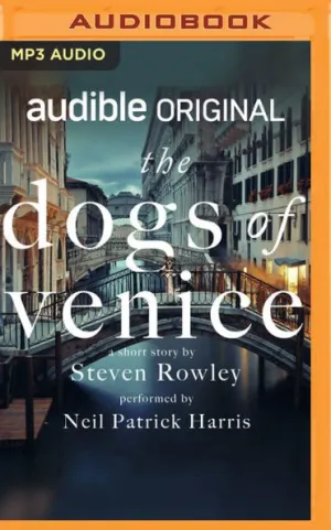 Steven Rowley - The Dogs of Venice Audiobook