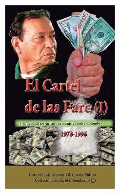 El cartel de las Farc (I)