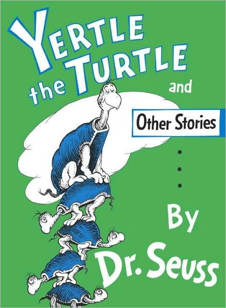 Yertle the Turtle and Other Stories book.