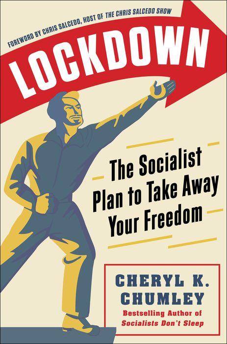 Cheryl K. Chumley, Author of LOCKDOWN: The Socialist Plan to Take Away Your Freedom