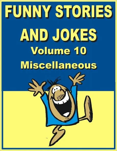 Funny stories and jokes - Volume 10 – Miscellaneous by Jack Young | eBook |  Barnes & Noble®
