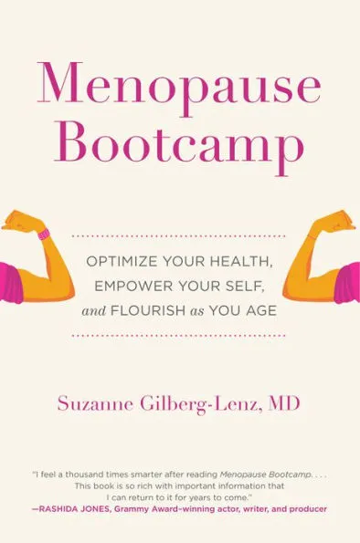Dr. Suzanne Gilberg-Lenz | Menopause Bootcamp: Optimize Your Health, Empower Your Self, And Flourish As You Age