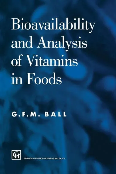 Bioavailability and Analysis of Vitamins in Foods|Paperback