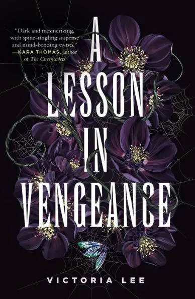 Cover of "A Lesson in Vengeance" by Victoria Lee. The cover has a black background with dark purple flowers and spiderwebs surrounding the title. 