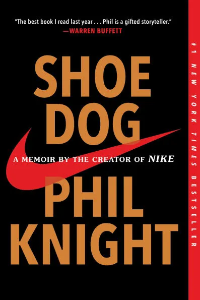 Shoe Dog A Memoir By The Creator Of Nike By Phil Knight Paperback Barnes Noble Shoe Dog A Memoir By The Creator Of Nike By Phil Knight Paperback Barnes Noble