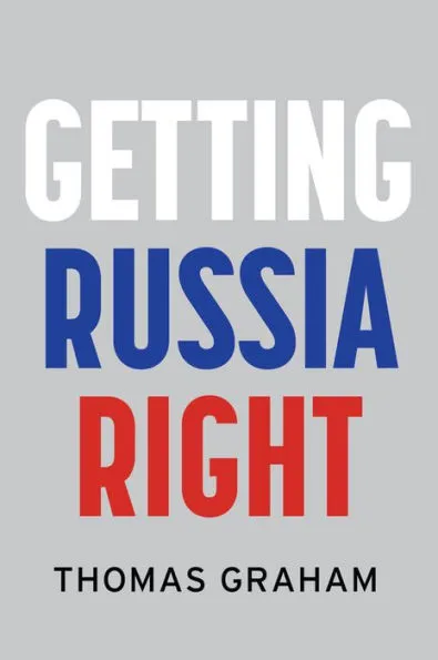 Getting Russia Right