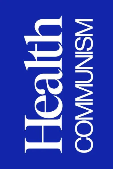 Health Communism: A Surplus Manifesto|Hardcover