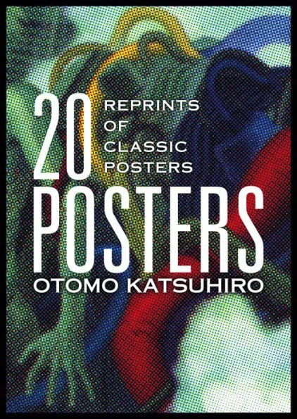 OTOMO KATSUHIRO: 20 POSTERS: Reprints of Classic Posters|Paperback