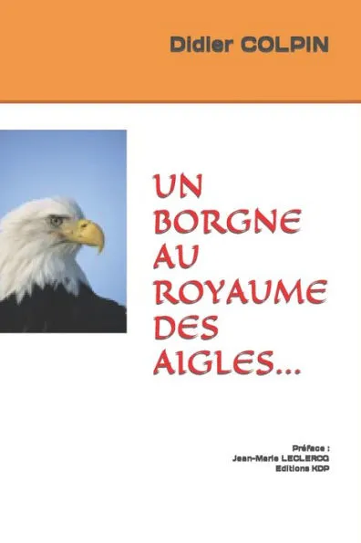 UN BORGNE AU ROYAUME DES AIGLES...