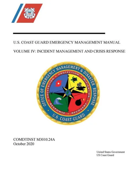 U S Coast Guard Emergency Management Manual Volume Iv Incident Management And Crisis Response Comdtinst M3010 24a By United States Governm Us Coast Guard Paperback Barnes Noble U S Coast Guard Emergency Management Manual Volume Iv Incident Management And Crisis Response Comdtinst M3010 24a By United States Governm Us Coast Guard Paperback Barnes Noble