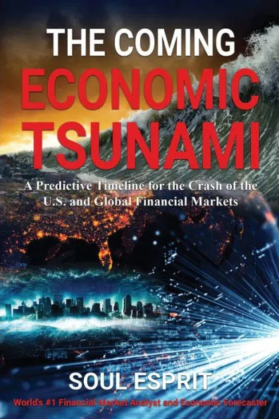 The Coming Economic Tsunami: A Predictive Timeline for the Crash of the U.S. and Global Financial Markets