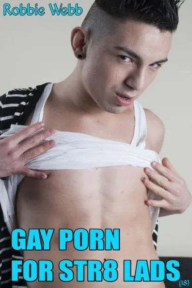 Gay Porn For Str8 Lads(18) by Robbie Webb | eBook | Barnes & Noble®