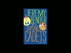 Jeremy Bender vs. the Cupcake Cadets